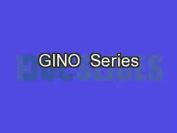 GINO  Series