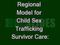 DFW Regional Model for Child Sex Trafficking Survivor Care: