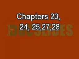 Chapters 23, 24, 25,27,28