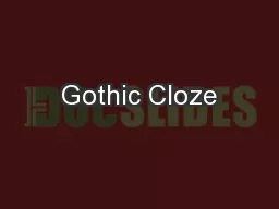Gothic Cloze