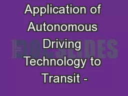 Application of Autonomous Driving Technology to Transit -