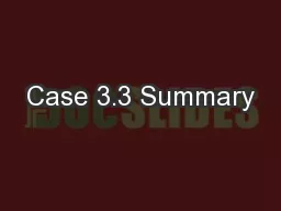Case 3.3 Summary