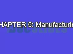 CHAPTER 5: Manufacturing