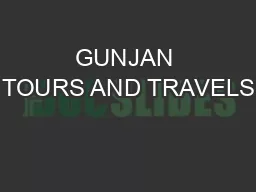 GUNJAN TOURS AND TRAVELS