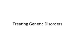 Treating Genetic Disorders