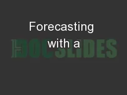 Forecasting with a