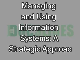 Managing and Using Information Systems: A Strategic Approac