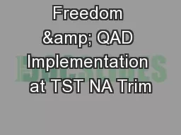 Freedom & QAD Implementation at TST NA Trim