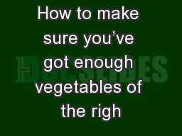 How to make sure you’ve got enough vegetables of the righ