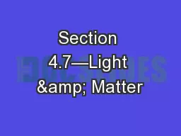 Section 4.7—Light & Matter