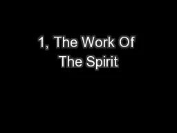 1, The Work Of The Spirit