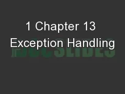 1 Chapter 13 Exception Handling