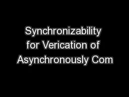 Synchronizability for Verication of Asynchronously Com