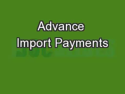 Advance Import Payments