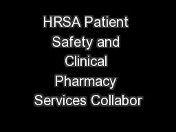 HRSA Patient Safety and Clinical Pharmacy Services Collabor