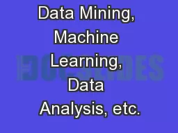 Data Mining, Machine Learning, Data Analysis, etc.