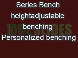 Series Bench heightadjustable benching Personalized benching