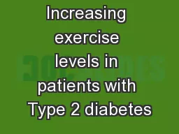 Increasing exercise levels in patients with Type 2 diabetes
