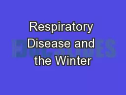 Respiratory Disease and the Winter
