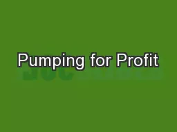 Pumping for Profit