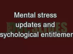 Mental stress updates and psychological entitlement