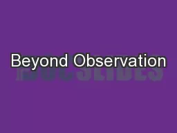 Beyond Observation