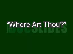 “Where Art Thou?”