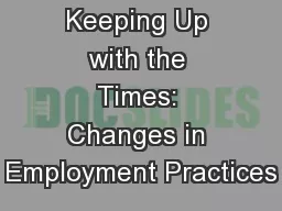 Keeping Up with the Times: Changes in Employment Practices