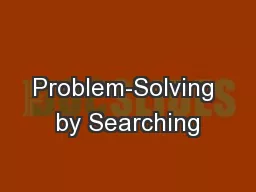 Problem-Solving by Searching