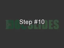 Step #10