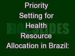Priority Setting for Health Resource Allocation in Brazil:
