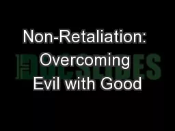 Non-Retaliation: Overcoming Evil with Good