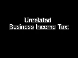 Unrelated Business Income Tax: