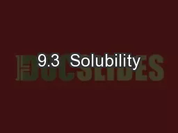 9.3  Solubility
