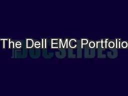 The Dell EMC Portfolio