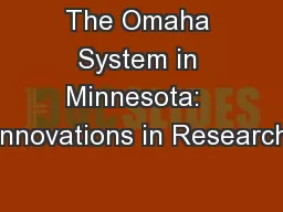 The Omaha System in Minnesota:  Innovations in Research