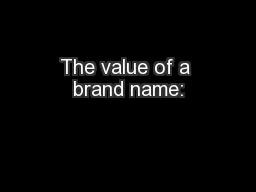 The value of a brand name: