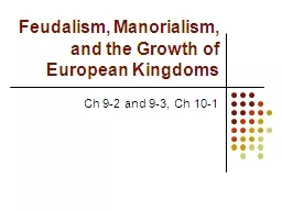 Feudalism, Manorialism, and the Growth of European Kingdoms