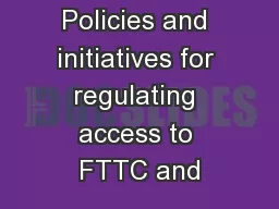 Policies and initiatives for regulating access to FTTC and