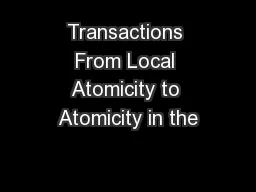Transactions From Local Atomicity to Atomicity in the