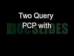 Two Query PCP with