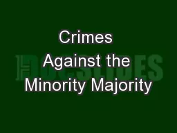 Crimes Against the Minority Majority