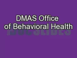 DMAS Office of Behavioral Health