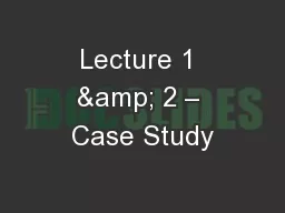 Lecture 1 & 2 – Case Study