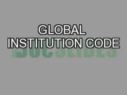 GLOBAL INSTITUTION CODE