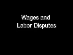 Wages and Labor Disputes