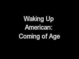 Waking Up American: Coming of Age