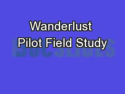 Wanderlust Pilot Field Study