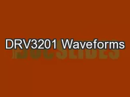 DRV3201 Waveforms