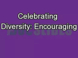 Celebrating Diversity: Encouraging